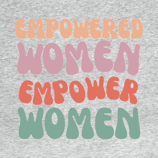 empowered women empower women by Kahlenbecke